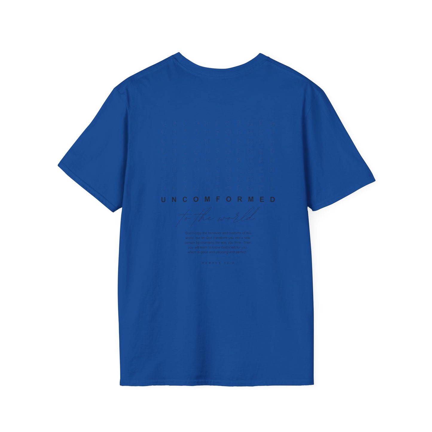 UNCONFORMED TO THE WORLD  - Soft T-Shirt