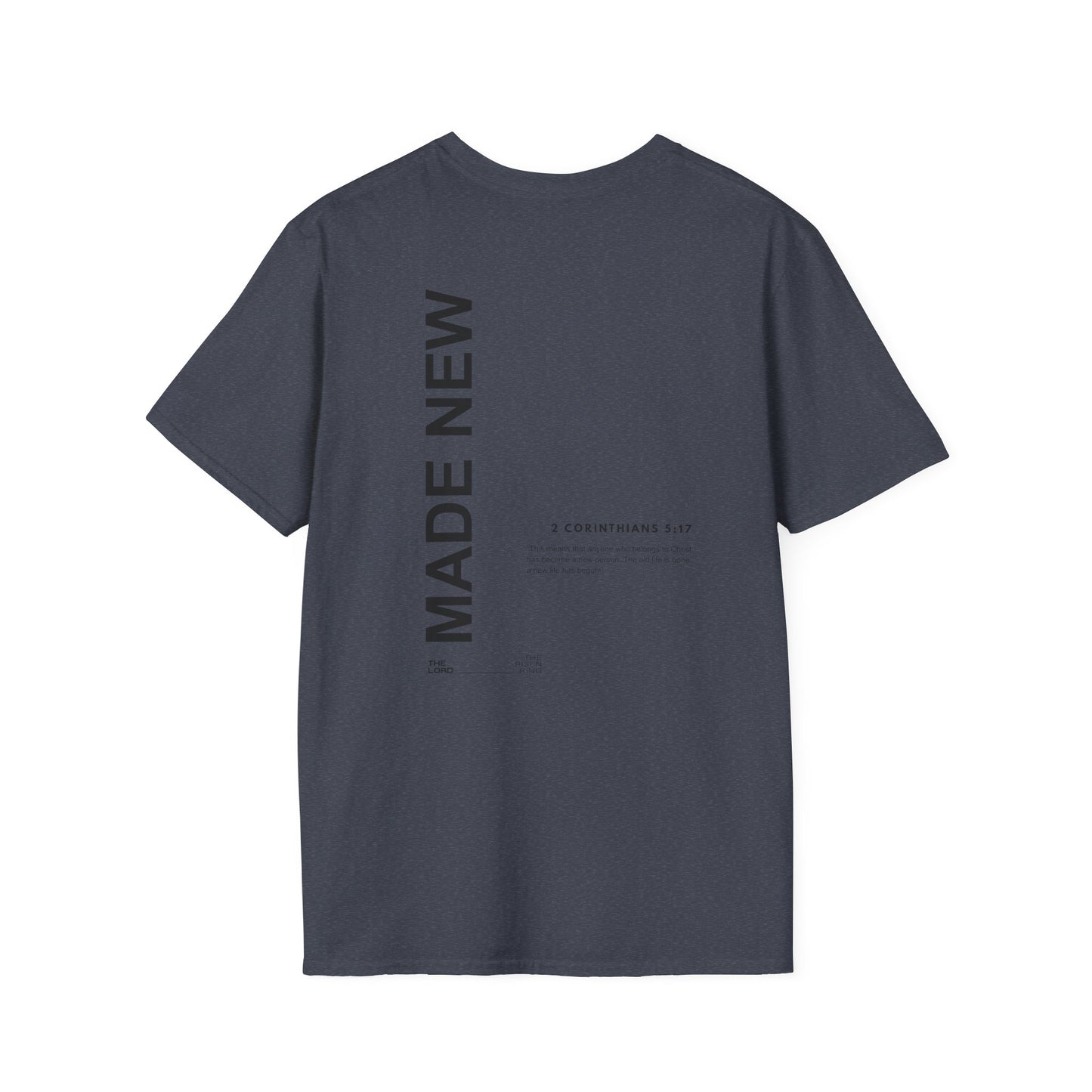 MADE NEW  - Soft T-Shirt