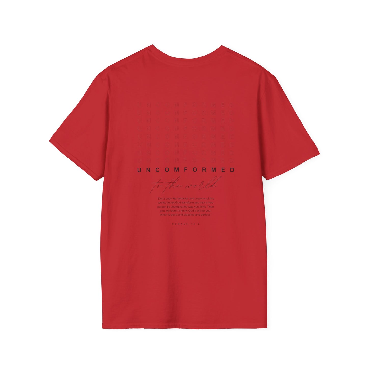 UNCONFORMED TO THE WORLD  - Soft T-Shirt
